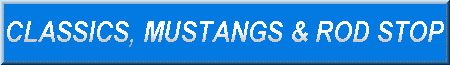 CUSTOMS MUSTANGS AND HOT RODS - Click Here Now!